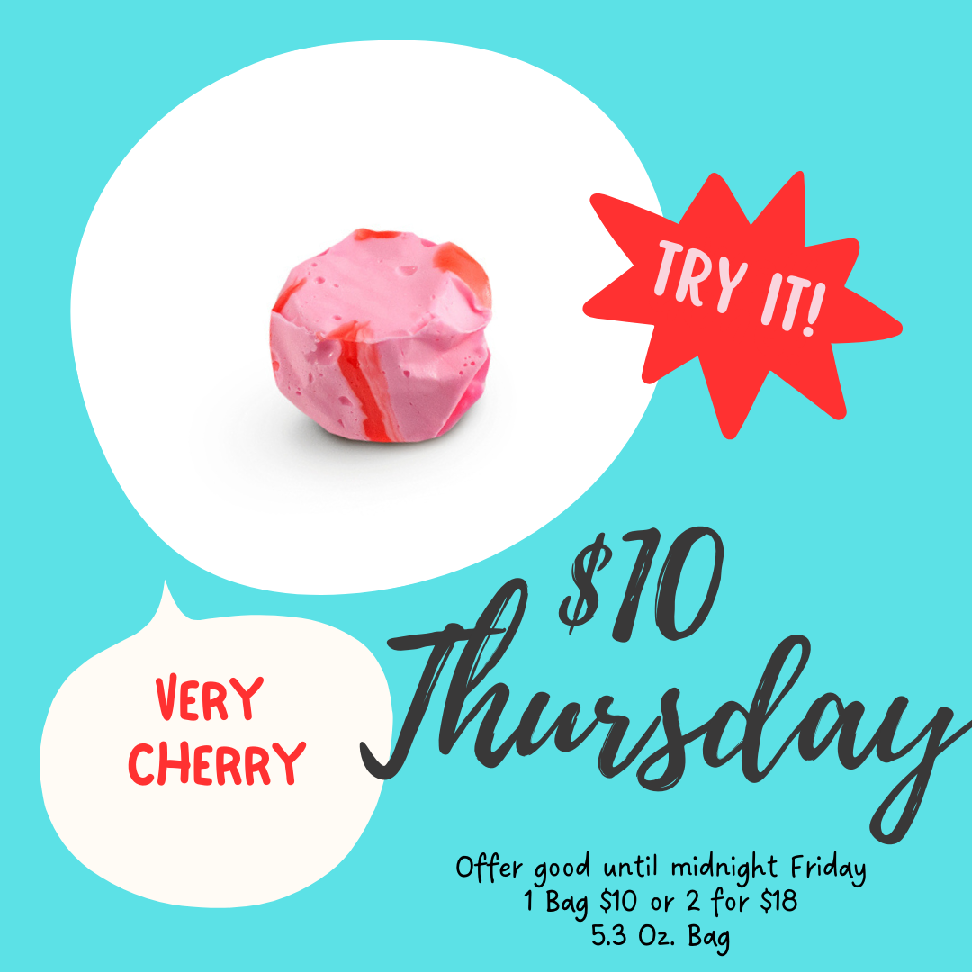 $10 Taffy Thursdays – This Week’s Flavor of the Week Very Cherry