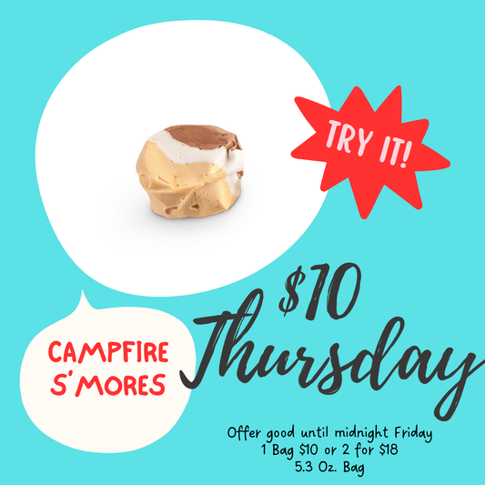 $10 Taffy Thursdays – This Week’s Flavor of the Week Campfire S'mores